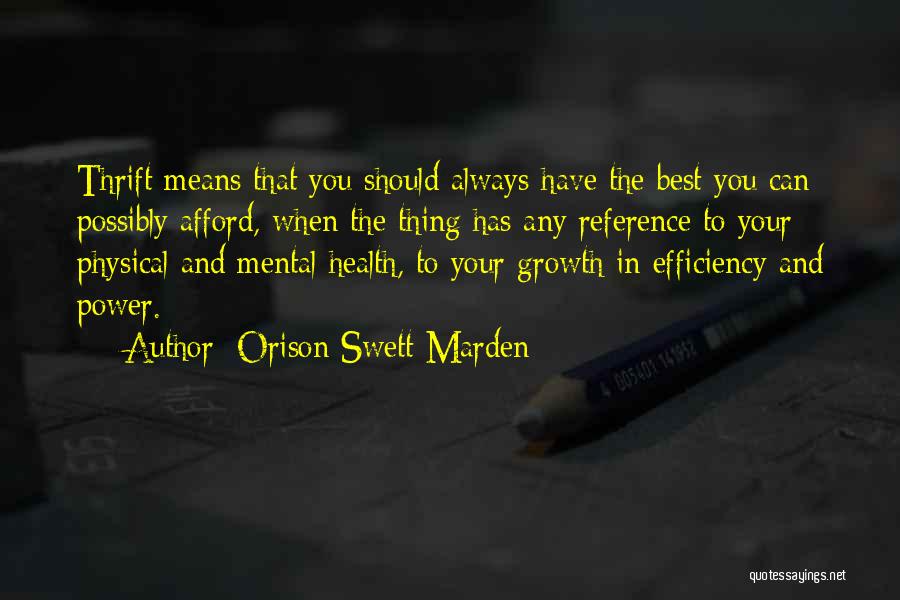 Mental Health And Physical Health Quotes By Orison Swett Marden