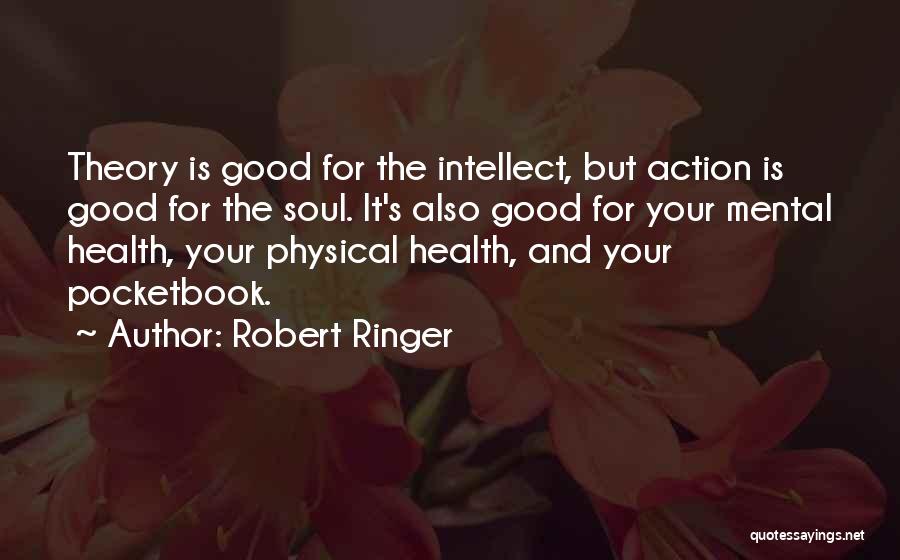 Mental Health And Physical Health Quotes By Robert Ringer