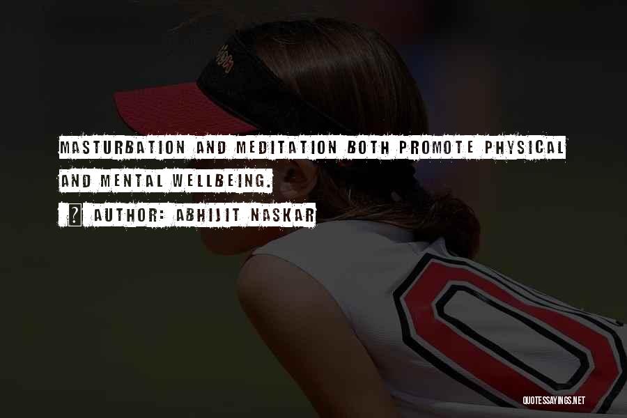 Mental Health And Wellness Quotes By Abhijit Naskar Mental Health And Wellness Quotes By Abhijit Naskar