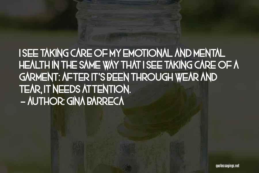 Mental Health Care Quotes By Gina Barreca