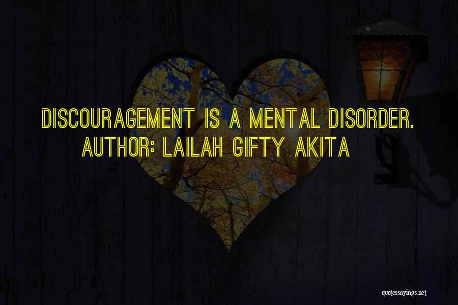 Mental Health Disorder Quotes By Lailah Gifty Akita