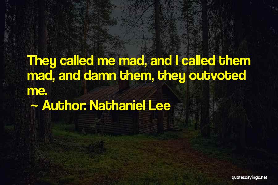 Mental Health Disorder Quotes By Nathaniel Lee