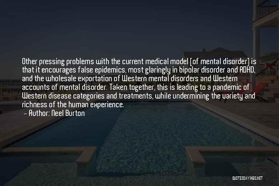 Mental Health Disorder Quotes By Neel Burton
