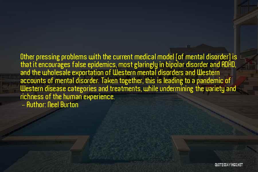 Mental Health Disorders Quotes By Neel Burton