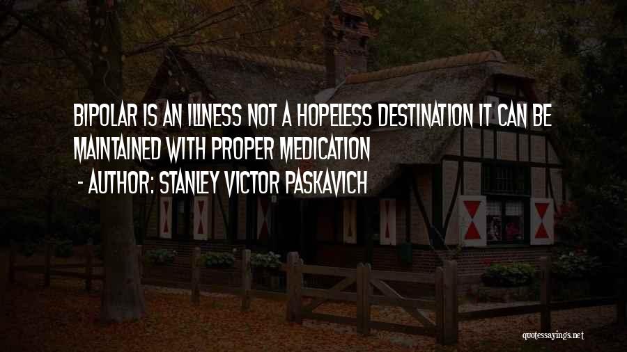 Mental Health Disorders Quotes By Stanley Victor Paskavich