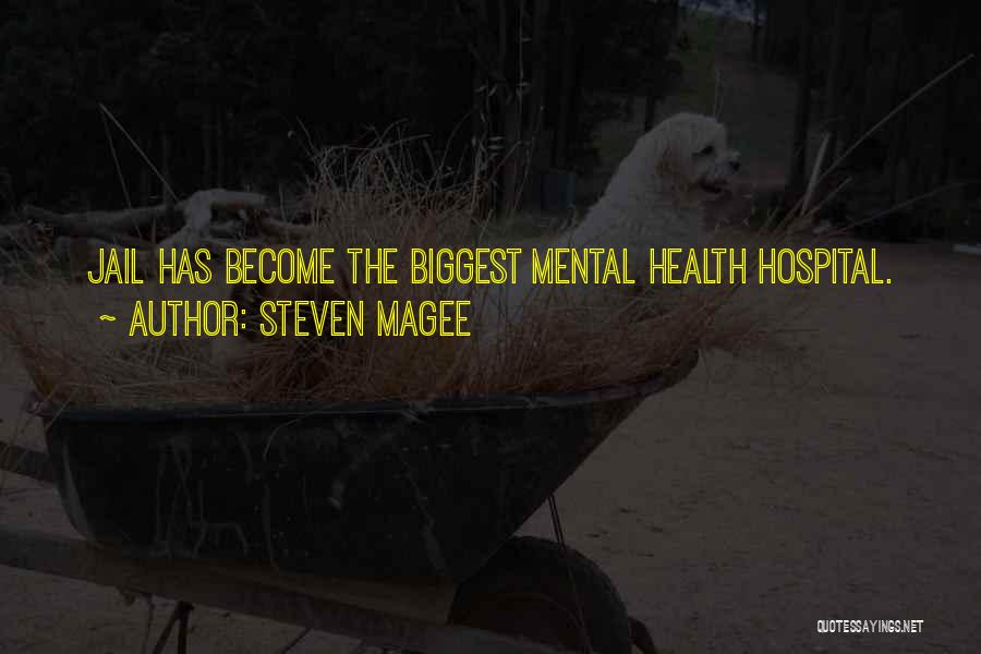 Mental Health Disorders Quotes By Steven Magee