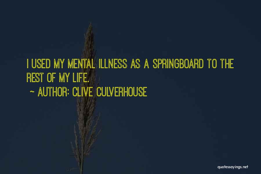 Mental Health Illness Quotes By Clive Culverhouse