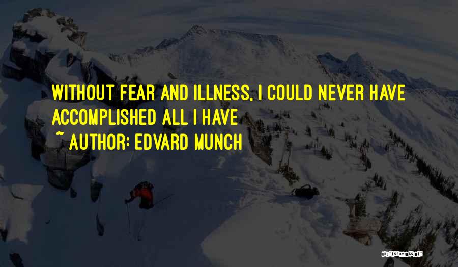 Mental Health Illness Quotes By Edvard Munch