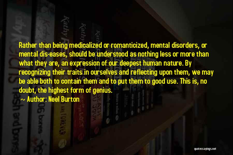 Mental Health Illness Quotes By Neel Burton