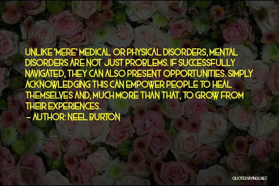 Mental Health Illness Quotes By Neel Burton