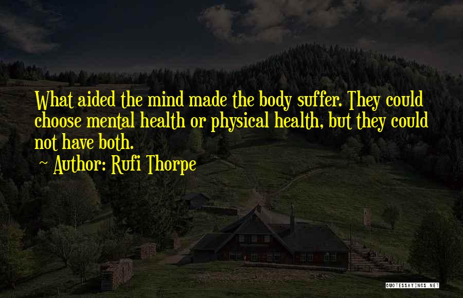 Mental Health Illness Quotes By Rufi Thorpe