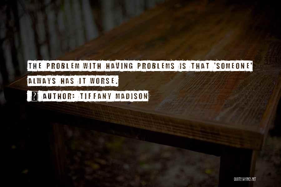 Mental Health Illness Quotes By Tiffany Madison