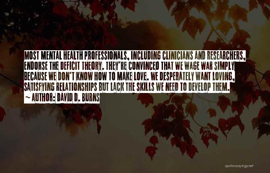 Mental Health Professionals Quotes By David D. Burns