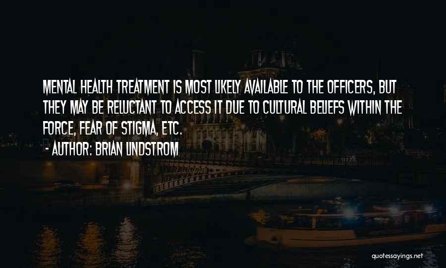 Mental Health Stigma Quotes By Brian Lindstrom