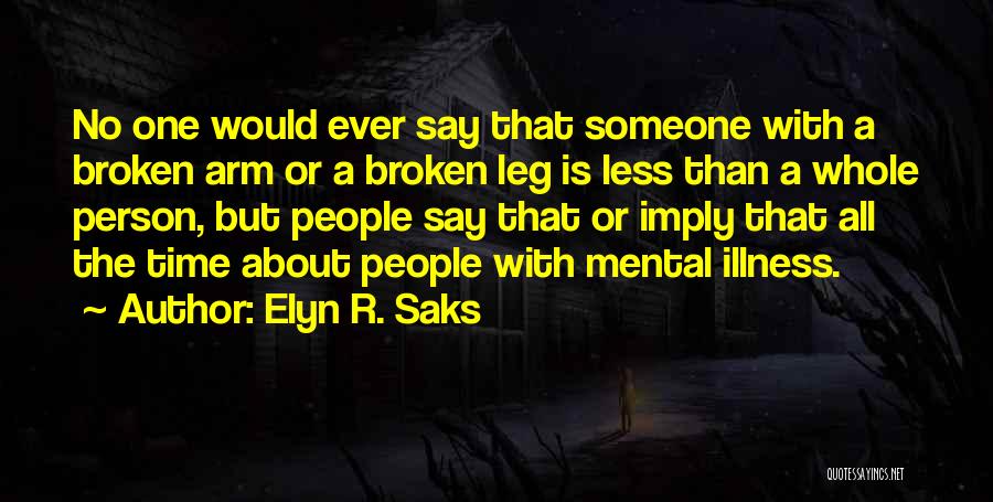 Mental Health Stigma Quotes By Elyn R. Saks