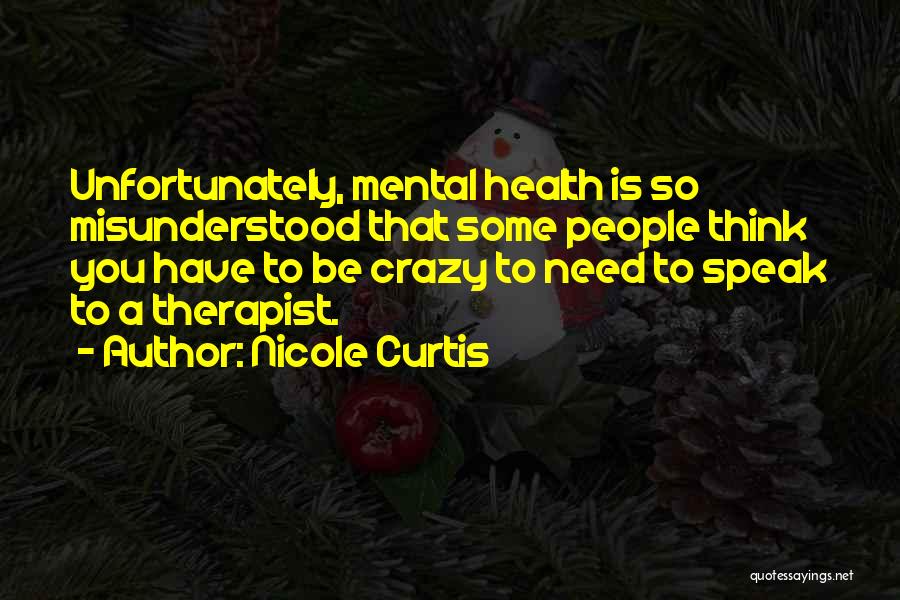 Mental Health Stigma Quotes By Nicole Curtis