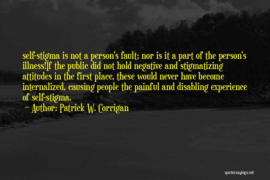 Mental Health Stigma Quotes By Patrick W. Corrigan