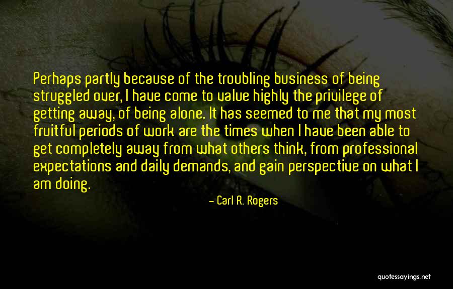 Mental Ill Health Quotes By Carl R. Rogers Mental Ill Health Quotes By Carl R. Rogers