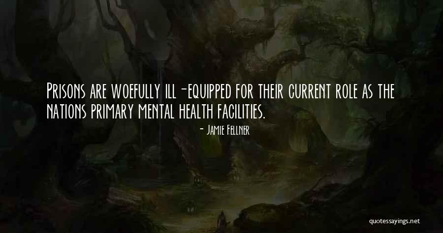 Mental Ill Health Quotes By Jamie Fellner Mental Ill Health Quotes By Jamie Fellner