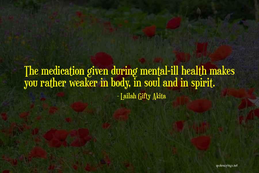 Mental Ill Health Quotes By Lailah Gifty Akita Mental Ill Health Quotes By Lailah Gifty Akita