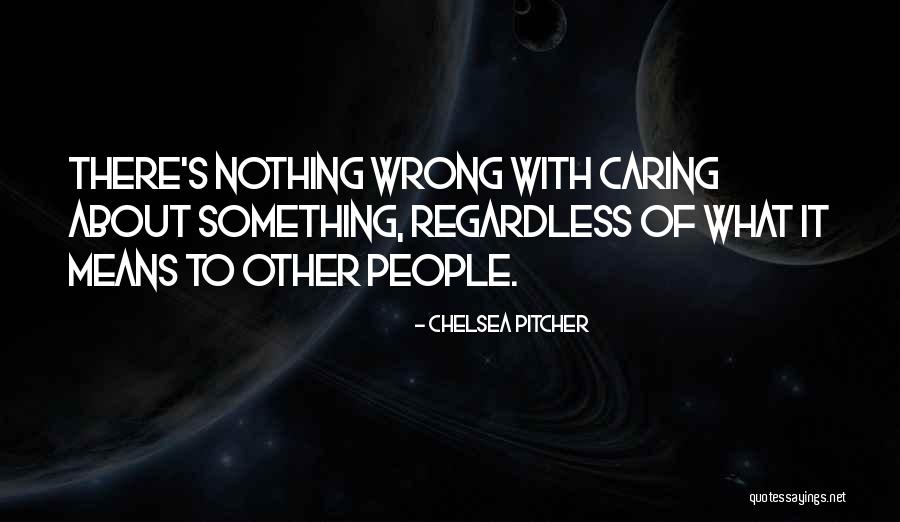 Mental Illness And Art Quotes By Chelsea Pitcher Mental Illness And Art Quotes By Chelsea Pitcher