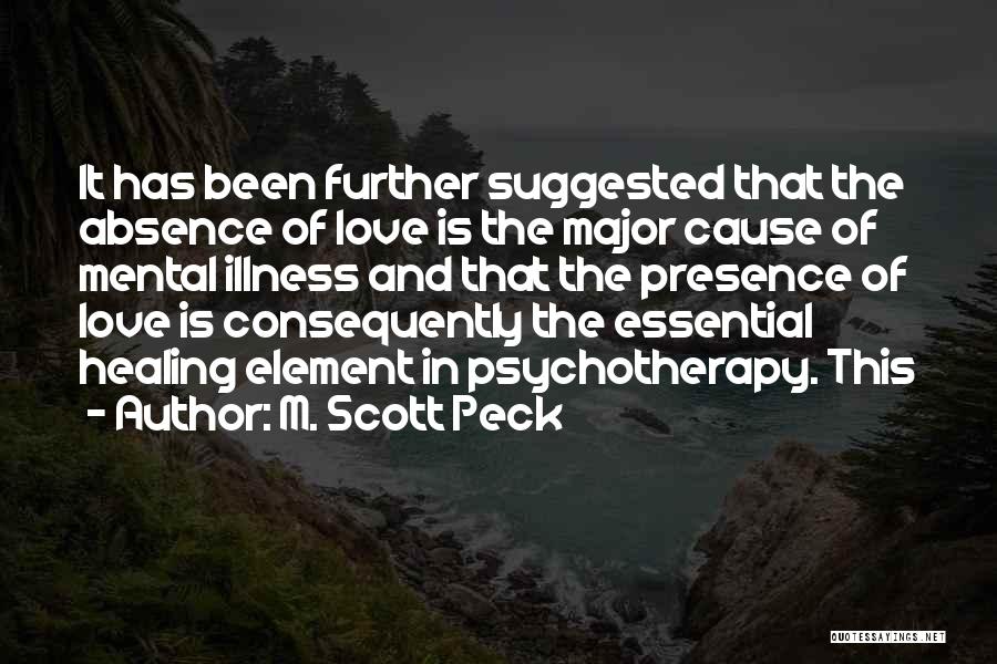 Mental Illness And Love Quotes By M. Scott Peck