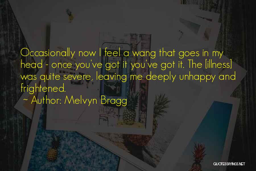 Mental Illness And Quotes By Melvyn Bragg