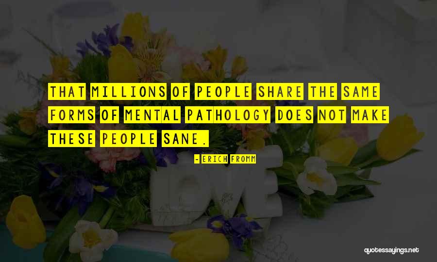Mental Illness And Society Quotes By Erich Fromm Mental Illness And Society Quotes By Erich Fromm