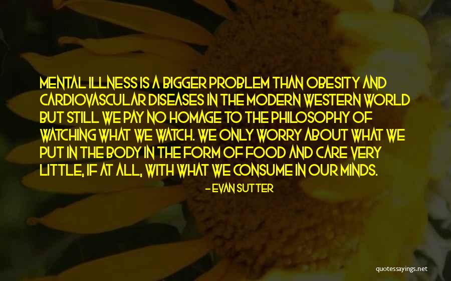 Mental Illness And Society Quotes By Evan Sutter Mental Illness And Society Quotes By Evan Sutter