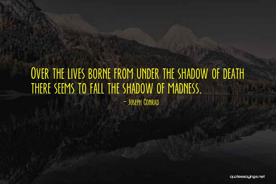 Mental Illness And Society Quotes By Joseph Conrad Mental Illness And Society Quotes By Joseph Conrad