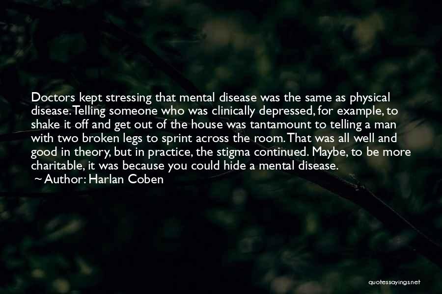 Mental Illness And Stigma Quotes By Harlan Coben