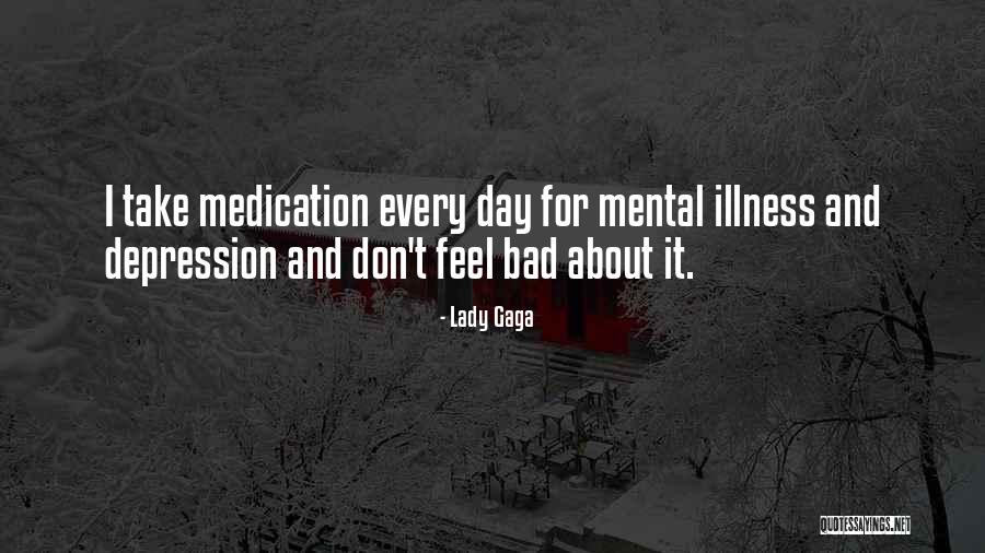 Mental Illness Depression Quotes By Lady Gaga Mental Illness Depression Quotes By Lady Gaga