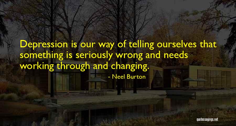 Mental Illness Depression Quotes By Neel Burton Mental Illness Depression Quotes By Neel Burton