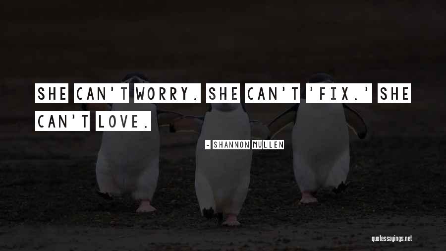 Mental Illness Depression Quotes By Shannon Mullen Mental Illness Depression Quotes By Shannon Mullen