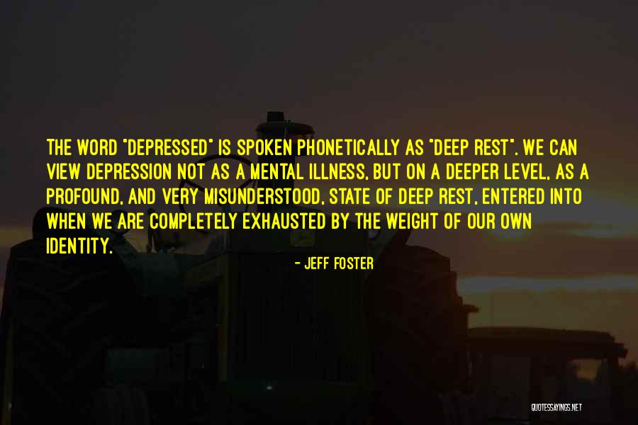 Mental Illness Health Quotes By Jeff Foster