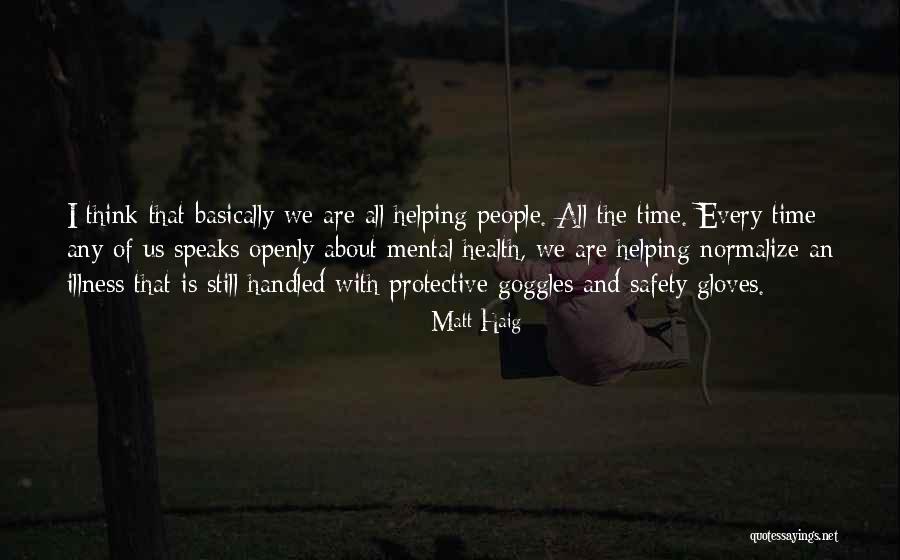 Mental Illness Health Quotes By Matt Haig