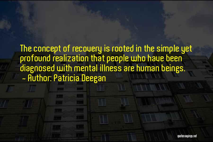 Mental Illness Quotes By Patricia Deegan