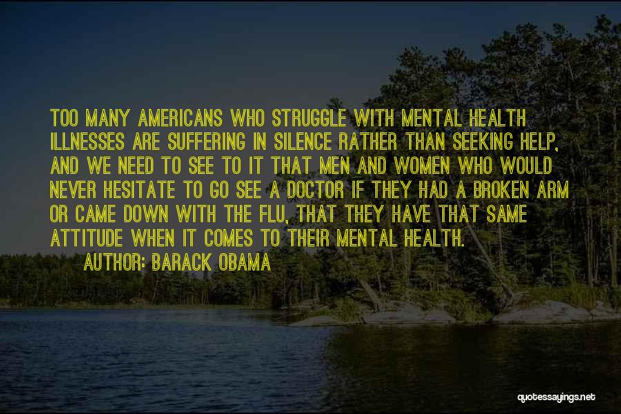 Mental Illnesses Quotes By Barack Obama