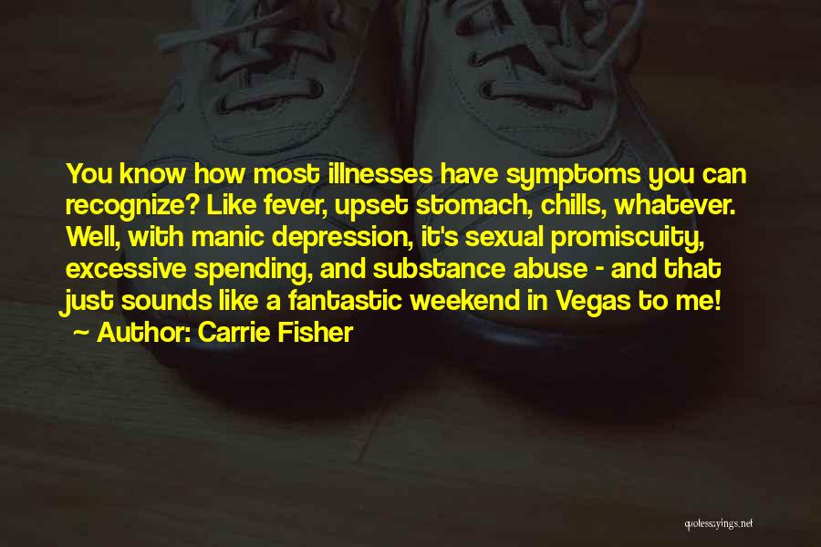 Mental Illnesses Quotes By Carrie Fisher