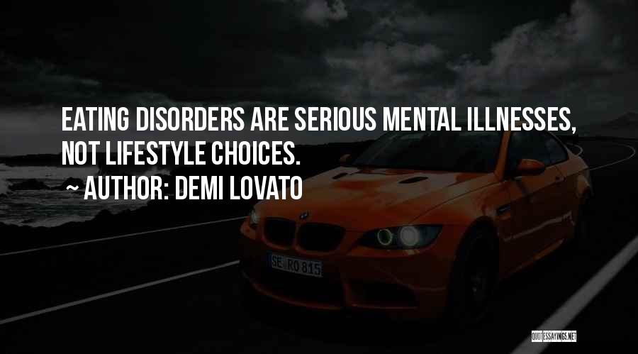 Mental Illnesses Quotes By Demi Lovato