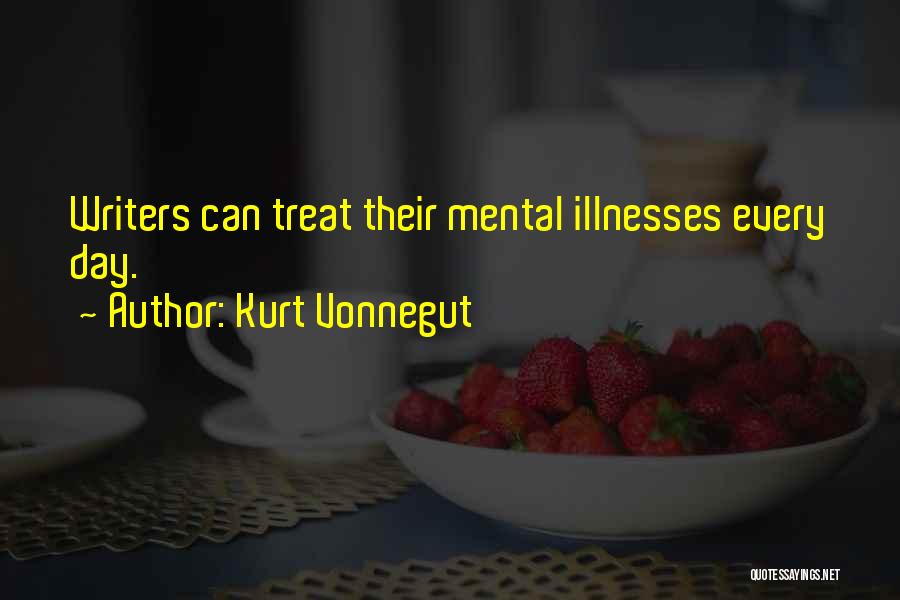 Mental Illnesses Quotes By Kurt Vonnegut