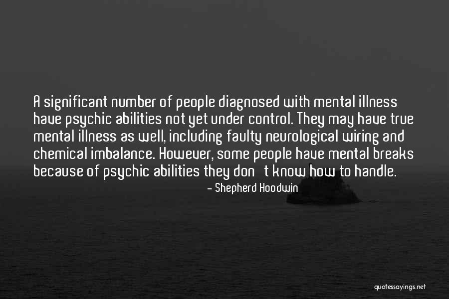 Mental Imbalance Quotes By Shepherd Hoodwin Mental Imbalance Quotes By Shepherd Hoodwin