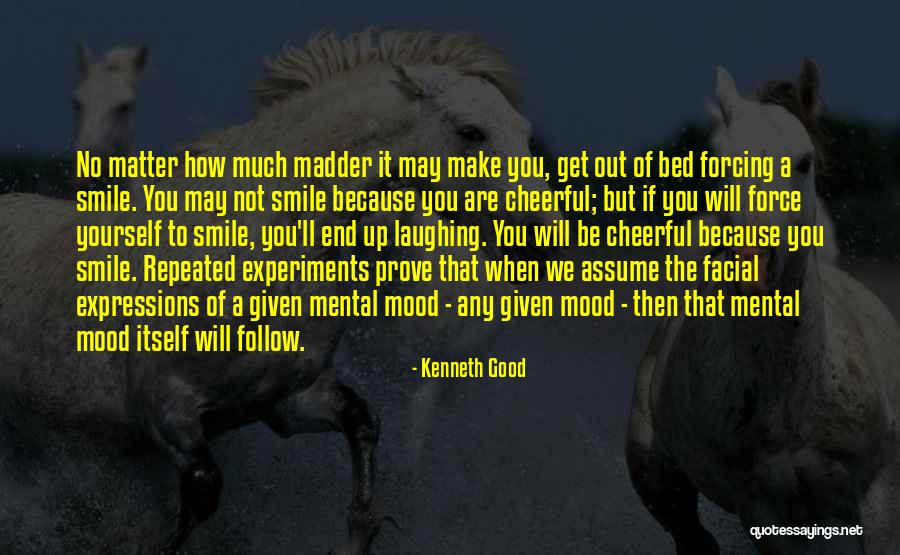 Mental Make Up Quotes By Kenneth Good Mental Make Up Quotes By Kenneth Good
