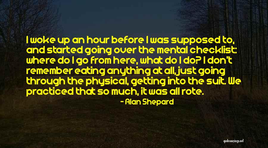 Mental Over Physical Quotes By Alan Shepard Mental Over Physical Quotes By Alan Shepard