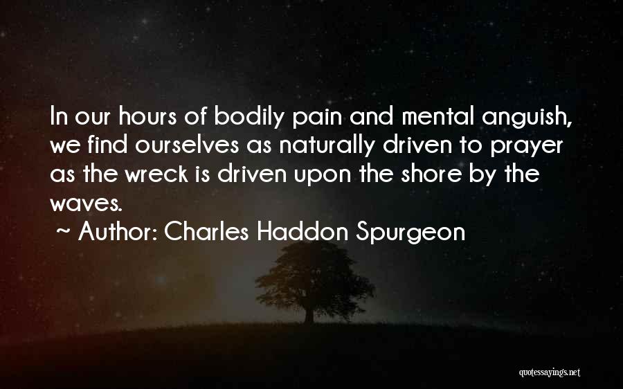 Mental Pain Quotes By Charles Haddon Spurgeon
