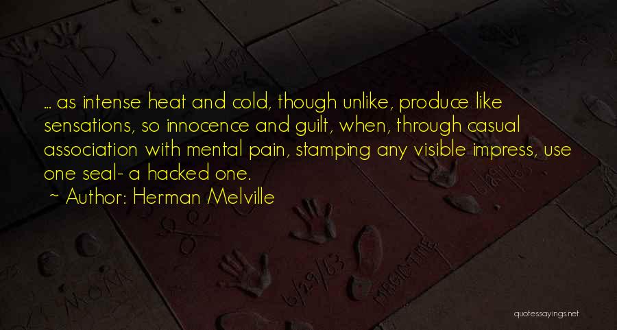Mental Pain Quotes By Herman Melville