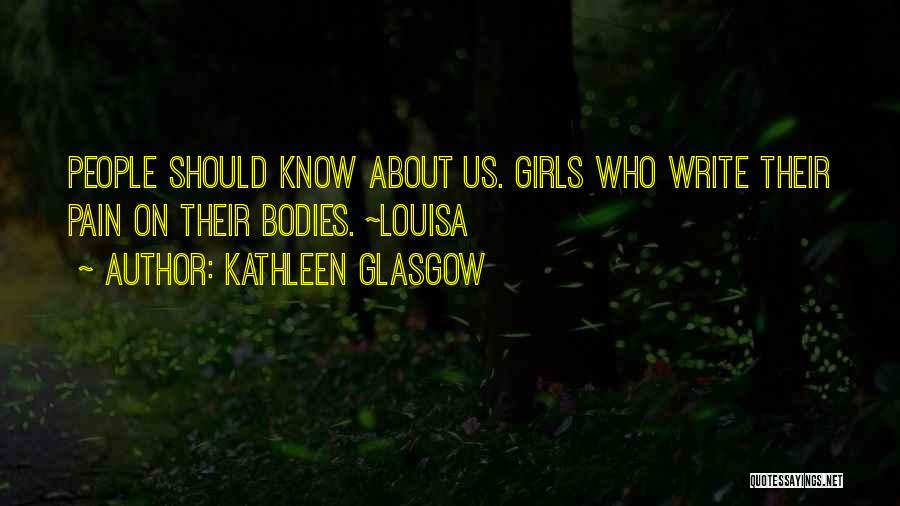 Mental Pain Quotes By Kathleen Glasgow