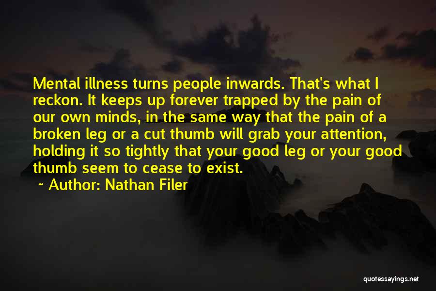 Mental Pain Quotes By Nathan Filer