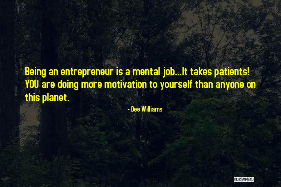 Mental Patients Quotes By Dee Williams Mental Patients Quotes By Dee Williams