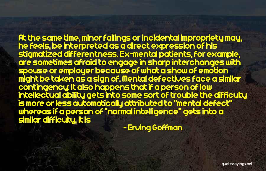 Mental Patients Quotes By Erving Goffman